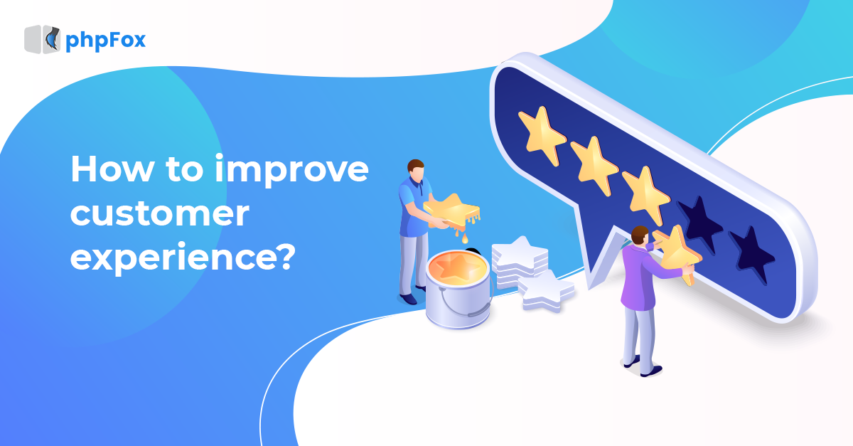 phpFox Improve customer experience