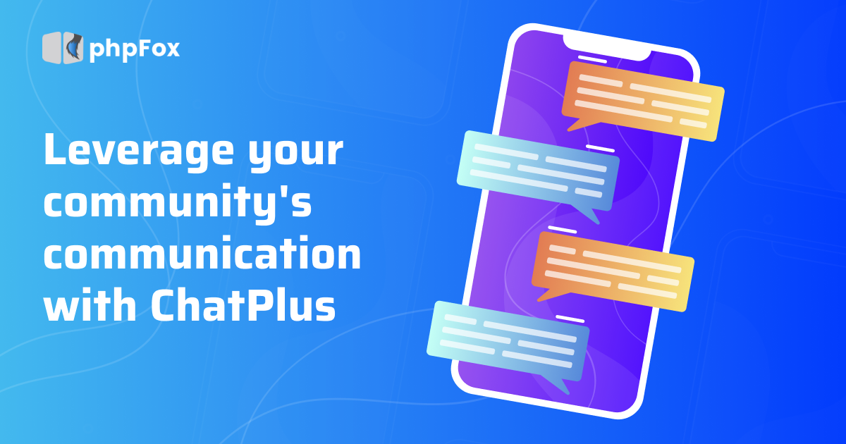 ChatPlus - leverage your community's communication